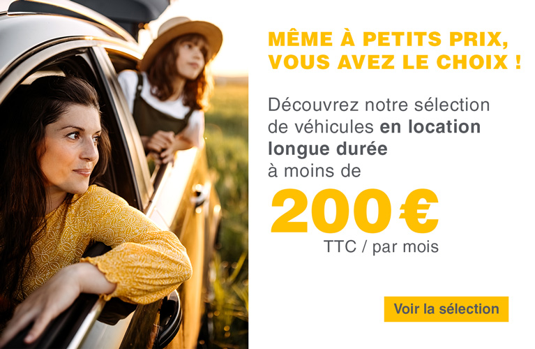 Même à petits prix, vous avez le choix ! 
Découvrez notre sélection de véhicules 
en location longue durée 
à moins de 200 € TTC par mois.
Voir la sélection