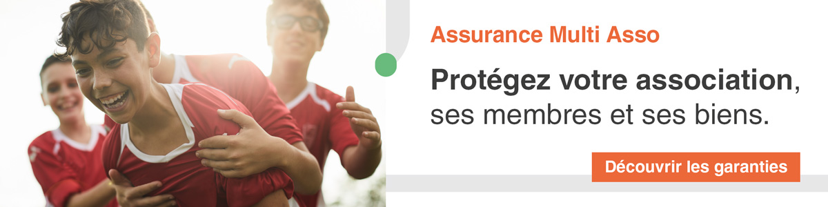 Assurance Multi Asso Protégez votre association, ses membres et ses biens. Découvrir les garanties