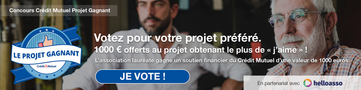 Concours Crédit Mutuel Projet Gagnant : votez pour votre projet préféré !