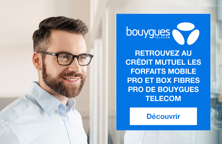 Retrouvez au Crédit Mutuel les forfaits mobiles pro et box fibres pro de Bouygues Telecom.