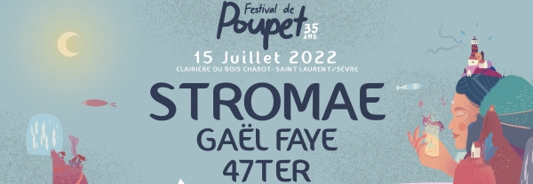 15 juillet : Stromae, Gaël Faye, 47TER
